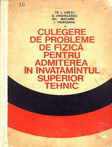 Culegere de probleme de fizica pentru admiterea in invatamantul superior tehnic